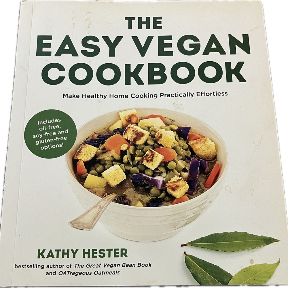 The Easy Vegan Cookbook: Make Healthy Home Cooking Practically Effortless